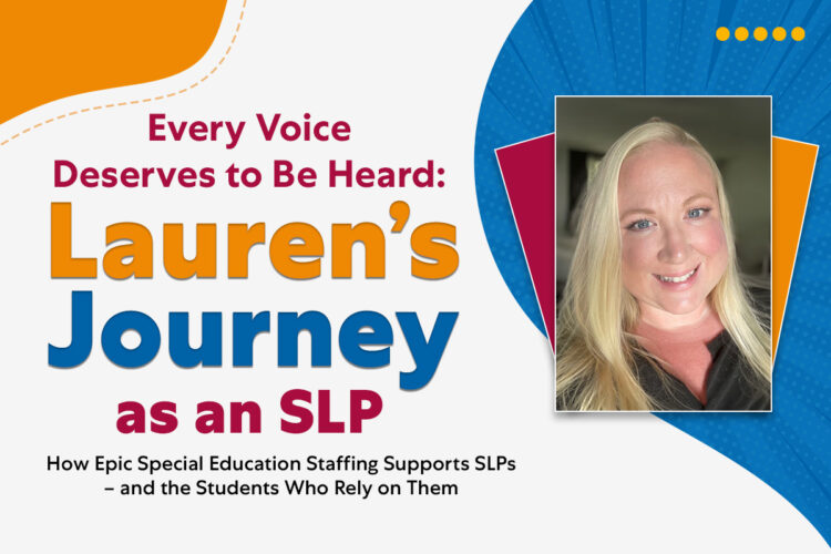 Every Voice Deserves to Be Heard: Lauren’s Journey as an SLP